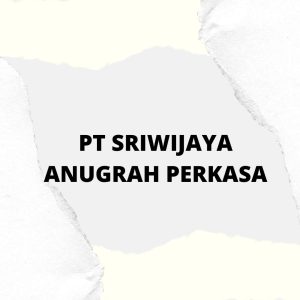 Lowongan Kerja Palembang Terbaru PT Sriwijaya Anugrah Perkasa